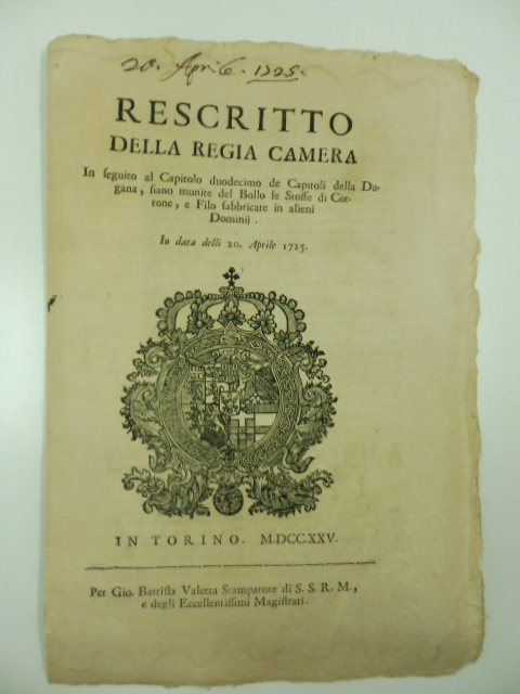 Rescritto della Regia Camera in seguito al capitolo duodecimo de Capitoli della Dogana siano munite del Bollo le stoffe di cotone e filo fabbricate in alieni Domini. In data delli 20 Aprile 1725
